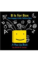 B Is for Box -- The Happy Little Yellow Box