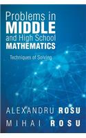 Problems in Middle and High School Mathematics