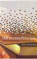 The Access Principle (The Case For Open Access To Research And Scholarship)