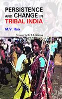 Persistence and Change in Tribal India/ M.V. Rao