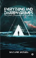 Everything and Darren Grimes: The Cosmic Consciousness and the Afterlife