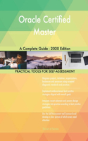 Oracle Certified Master A Complete Guide - 2020 Edition