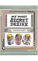 My Most Secret Desire