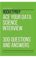 RocketPrep Ace Your Data Science Interview 300 Practice Questions and Answers