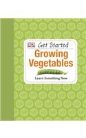 Get Started: Growing Vegetables