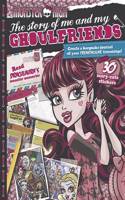 Monster High The Story Of Me And My Ghoulfriends