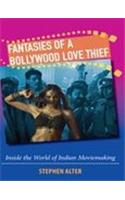 Fantasies Of A Bollywood Love Thief