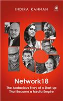 Network18: The Audacious Story of a Start-up That Became a Media Empire