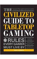 Civilized Guide to Tabletop Gaming