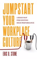 Jumpstart Your Workplace Cultu