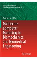 Multiscale Computer Modeling in Biomechanics and Biomedical Engineering