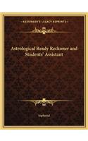 Astrological Ready Reckoner and Students' Assistant