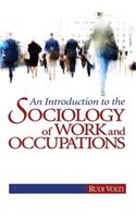 An Introduction to the Sociology of Work and Occupations