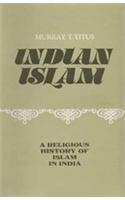 Indian Islam: A Religious History of Islam in India