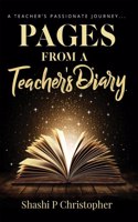 PAGES FROM A TEACHERâ€™S DIARY: A Teacherâ€™s Passionate Journey...