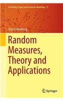 Random Measures, Theory and Applications