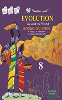 Together With Evolution Social Science for Class 8