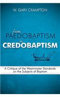 From Paedobaptism to Credobaptism