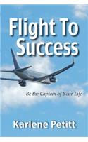 Flight To Success, Be the Captain of Your Life