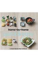 Frame by Frame Cookery: Quick & Easy