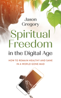 Spiritual Freedom in the Digital Age