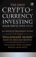 Only Cryptocurrency Investing Book You'll Ever Need