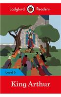 Ladybird Readers Level 6 - King Arthur (ELT Graded Reader)