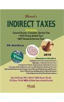 Indirect Taxes containing Central Excise, Customs, Service Tax, VAT & GST