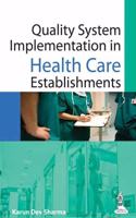 Quality System Implementation in Health Care Establishments