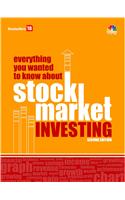 Everything You Wanted To Know About Stock Market Investing