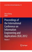 Proceedings of the International Conference on Information Engineering and Applications (Iea) 2012