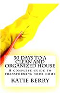 30 Days to a Clean and Organized House