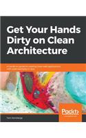 Get Your Hands Dirty on Clean Architecture