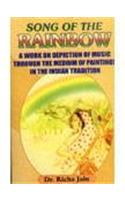 Song of the Rainbow: A Work of Depiction of Music Through the Meduim of Paintings in the Indian Traditions