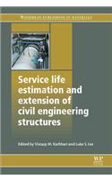 Service Life Estimation and Extension of Civil Engineering Structures