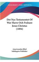 Det Nya Testamentet Of War Harre Och Fralsare Jesus Christus (1894)