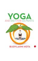 Yoga and Diet for Ailments