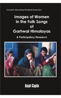 Images of Women In the Folk Songs of Garhwal Himalayas