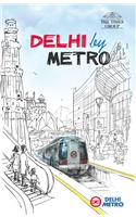 Delhi By Metro