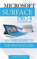 Microsoft Surface Pro 4 for Seniors: An Easy Guide to the Best Features