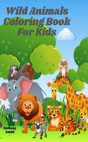 Wild Animals Coloring Book For Kids