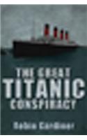 The Great Titanic Conspiracy