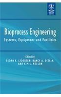 Bioprocess Engineering: Systems, Equipment And Facilities