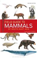 Field Guide to the Mammals of South-East Asia (2nd Edition)