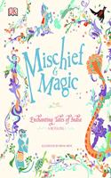 Mischief and Magic: Enchanting Tales of India - A Retelling