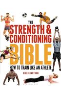 The Strength and Conditioning Bible