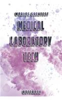 World Greatest Medical Laboratory Tech Notebook