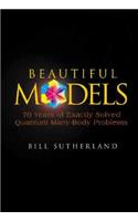 Beautiful Models: 70 Years of Exactly Solved Quantum Many-Body Problems