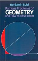 Famous Problems in Geometry and How to Solve Them