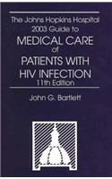 The Johns Hopkins Hospital 2003 Guide to Medical Care of Patients With HIV Infection